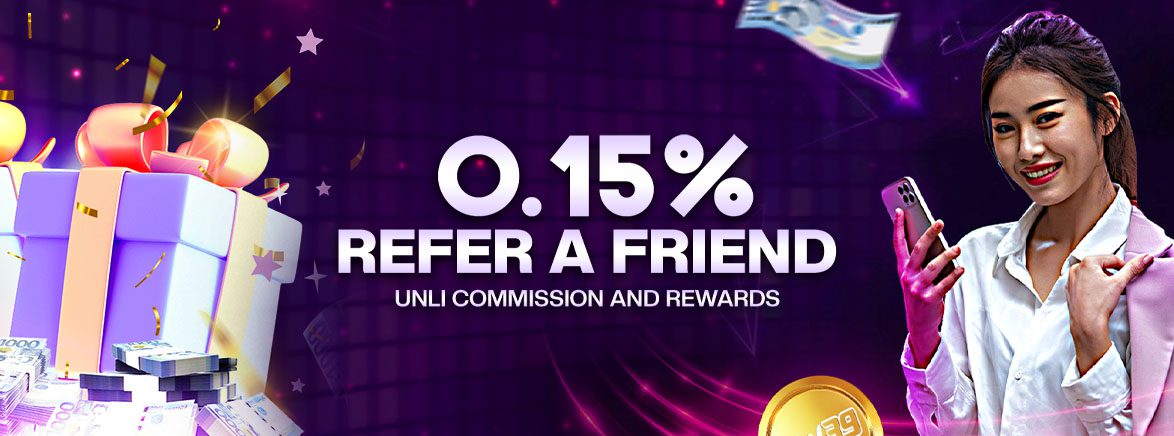 0.15% Refer A friend Unli Commission and Rewards