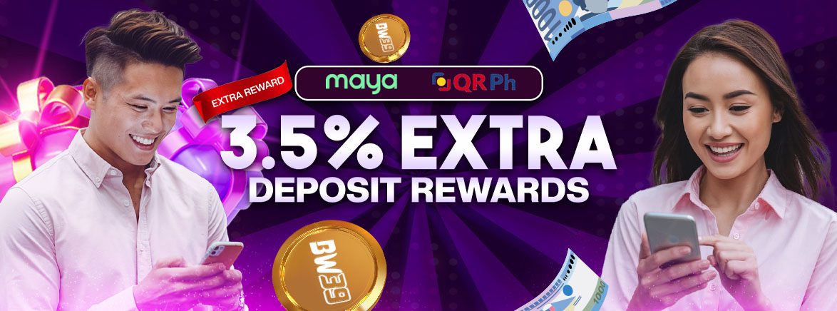 Extra 3.5 Additional Deposit Rewards (Maya and QR PH) Extra 3.5 Additional Deposit Rewards (Maya and QR PH)
